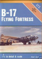 B-17 Flying Fortress in Detail and Scale