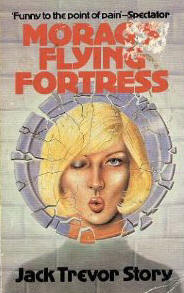 Morag's flying fortress, the Jack Trevor Story