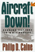Aircraft Down Hardcover Book by Philip D. Caine about the P38 Lightning Aircraft