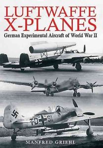 German Luftwaffe X-Planes Book
